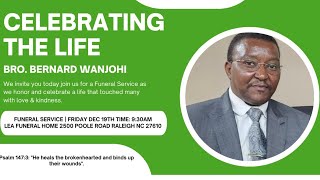 Celebrating Life of Brother Bernard Wanjohi @Lea Funeral home Raleigh Nc