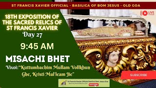 9:45 AM - Maina Curtorim Parish Mass-18th Exposition of the Relics of St Francis Xavier- 17 Dec 2024