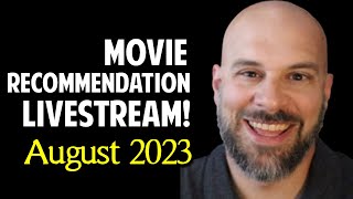 August 2023 Movie Recommendations and "Ask Me Anything" -- Livestream