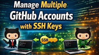 Manage Multiple Github Accounts with SSH keys