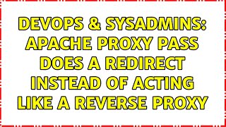 DevOps & SysAdmins: Apache Proxy Pass does a redirect instead of acting like a reverse proxy