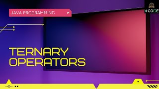 TERNARY OPERATION - JAVA | V-CODE | CSI | VIT-AP