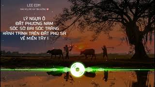 Liên Khúc Dân Ca Quê Hương Remix - Đất Phương Nam x Sóc Sờ Bai Sóc Trăng x Về Miền Tây - Lee Edm