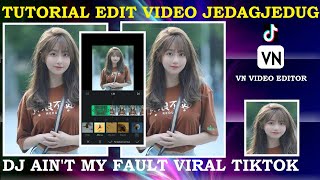 Tutorial Edit Video Jedag Jedug DJ Ain't My Fault Viral Tiktok di Aplikasi VN