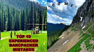 Top 10 Experienced Backpacker Mistakes