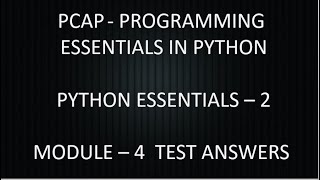 PCAP - PROGRAMMING ESSENTIALS IN PYTHON || PYTHON ESSENTIALS - 2 || MODULE - 4 TEST ANSWERS || CISCO