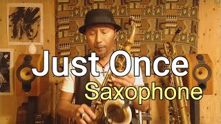 【アルトサックス演奏】Just Once    Quincy Jones  Alto saxophone cover　#クインシー・ジョーンズ#ジャストワンス