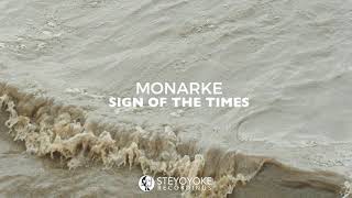 Monarke - Sign Of The Times (Original Mix) | Steyoyoke