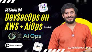 🔥 Session 04 - AiOps with DevSecOps on AWS - Batch 90S | 2026 | Sivakumar Reddy M | JoinDevOps