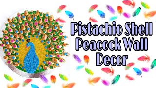 Beautiful Peacock Wall decor Using Pista Shells|പിസ്തയുടെ തൊണ്ട് കൊണ്ട് അടിപൊളി craft