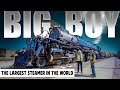 Union Pacific’s Big Boy Locomotive - World’s Largest and Most Powerful Train