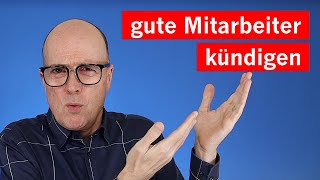 Warum kündigen gute Mitarbeiter? (Der wahre Grund)