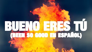 Bueno Eres Tú (Been So Good en español) | Elevation Worship | Traducción Oficial | Enrique Mota