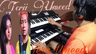 teri umeed || pawandeep & arunita || himesh reshammiya new song ll keyboard cover