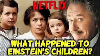 What Really Happened With Einstein's Children? What Was Their Fate? Explored