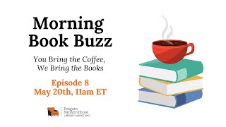 Morning Book Buzz with Penguin Random House Library Marketing  Episode 8