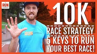 10K Race Strategy | 5 Keys to Run Your Best