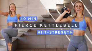 40 MIN FIERCE KETTLEBELL - HIIT & Strength | + Bodyweight | Super Sweaty | Full Body | Power 🔥