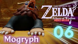 Zelda: Echoes of Wisdom (Hero Mode) - Part 6 - Gerudo Sanctum & Mogryph