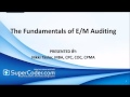 The Fundamentals of E/M Auditing