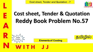 #elementofcostaccounting || Part 7 in Tamil || #costsheettenderandquotations ||  #reddybook57