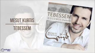 Mesut Kurtis - Tebessem | Audio