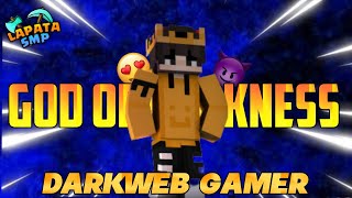 DARKWEB GAMER X GOD OF DARKNESS l LAPATA SMP l FT. ‎@BetterDarkYT l