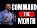 POWERFUL PRAYER TO COMMAND THE NEW MONTH | APOSTLE JOSHUA SELMAN