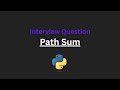 Path Sum - Leetcode 112 - Python