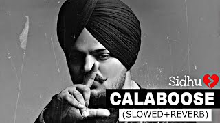 CalaBoose🔥| Sidhu Moose Wala [ Slowed+Reverb ] (Full Song) #calaboose #lofi #music #sidhumoosewala