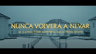 Nunca volverá a nevar | Małgorzata Szumowska, Michał Englert | Trailer VOSC