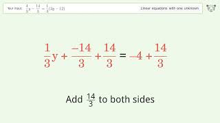 Linear equation with one unknown: Solve 4/3y-14/3=1/3(3y-12) step-by-step solution