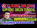 Karaoke Dangdut Orgen Tunggal || Bulan Bintang Rhoma Irama || Cover Terbaru (07 Agustus 2022)