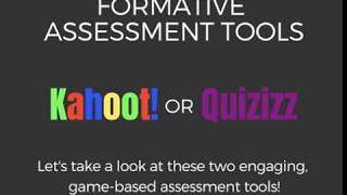 Formative Assessment Tools: Kahoot! and Quizizz