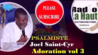 Joel Saint-Cyr //  Non Mwen pa gen MO / Ou Menm sel mwen Adore  Vol 3