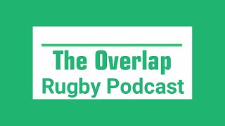 Lions fall to South Africa A and France set up decider in Suncorp! | The Overlap Rugby Podcast #99