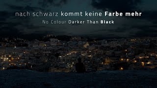 Nach Schwarz kommt keine Farbe mehr (No Colour Darker Than Black) | Short Film