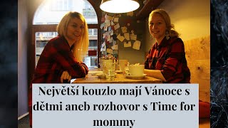 Největší kouzlo mají Vánoce s dětmi aneb rozhovor s Time for mommy