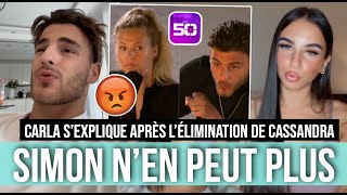 SIMON POUSSE UN GROS COUP DE GUEULE APRÈS LES 50 😡 CARLA S'EXPLIQUE APRÈS L'ÉLIMINATION DE CASSANDRA