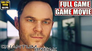 Quantum Break Gameplay Walkthrough [Full Game Movie - All Cutscenes - All Acts & Episodes Longplay]