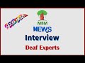 Mbm Interviews Deaf Experts Who Are Aware Of National Parties