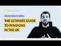 The Ultimate Guide To Pensions In The UK