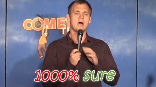 1000% sure (Stand Up Comedy)