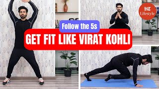 5 tips which can help you get fit like Virat Kohli -Follow the 5s