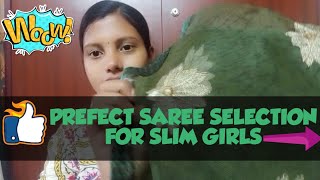 How select suitable saree for slim womens .../ ஒல்லியாக இருக்கும் பெண்களுக்கு ஏற்ற புடவை வகை.