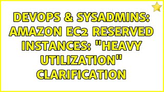 DevOps & SysAdmins: Amazon EC2 Reserved Instances: "Heavy Utilization" clarification