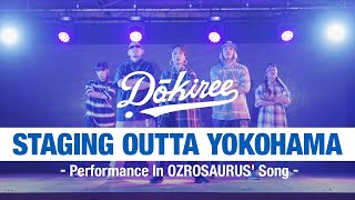 【C-WALK\u0026Dance Showcase】STAGING OUTTA YOKOHAMA 〜All songs by OZROSAURUS〜