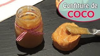 Confiture de coco maison (caramel au lait de coco recette facile)