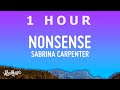 [ 1 HOUR ] Sabrina Carpenter - Nonsense (Lyrics)