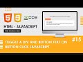 Toggle A Div And Button Text On Button Click JavaScript | JavaScript Toggle